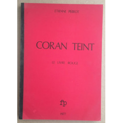 Coran teint : le livre rouge ( format thèse )