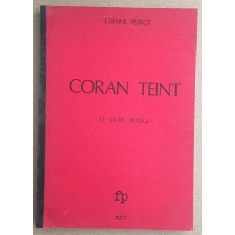 Coran teint : le livre rouge ( format thèse )