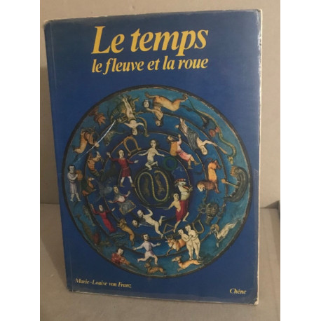 Le temps le fleuve et la roue