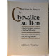 Le Chevalier Au Lion / version en prose moderne d'andré mary /...