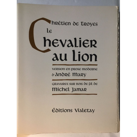 Le Chevalier Au Lion / version en prose moderne d'andré mary /...