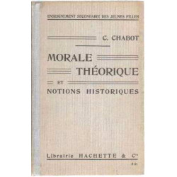 Morale theorique et notions historiques (extraits des moralistes...