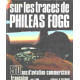 Sur les traces de phileas fogg/ 50 ans d'aviation commerciale