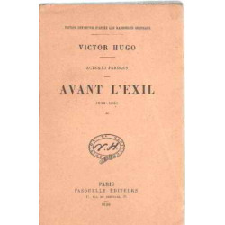 Actes paroles / avant l'exil 1849-1851 / tome 2