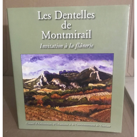 Les Dentelles De Montmirail / initiation à la flanerie