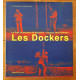 Les dockers : Le port autonome de Marseille : Histoire des hommes