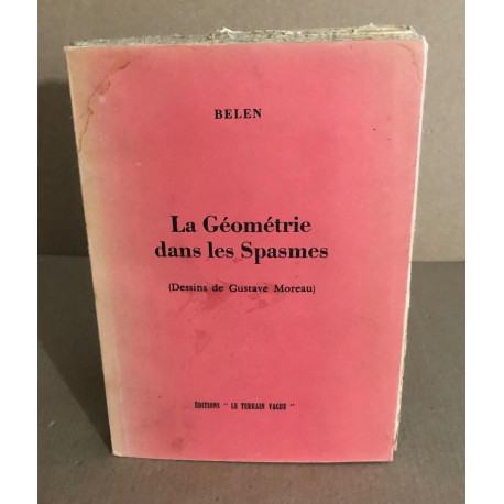 La géométrie dans les spasmes / dessins de Gustave Moreau