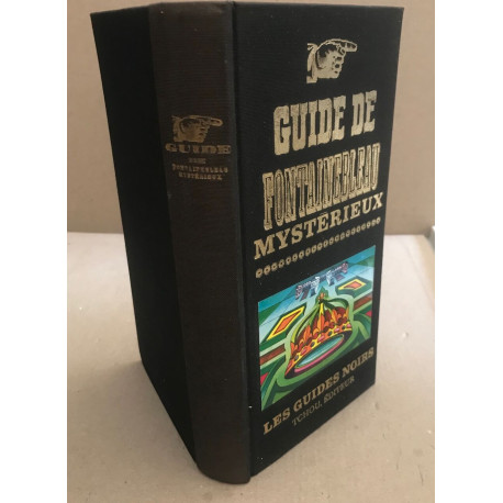 Guide fontainebleau mysterieux