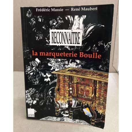 Reconnaître la marqueterie Boulle