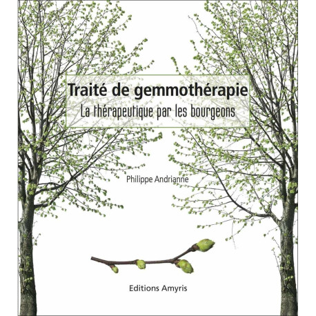 Traité de gemmothérapie: La thérapeutique par les bourgeons