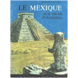 Le mexique aux 100 000 pyramides