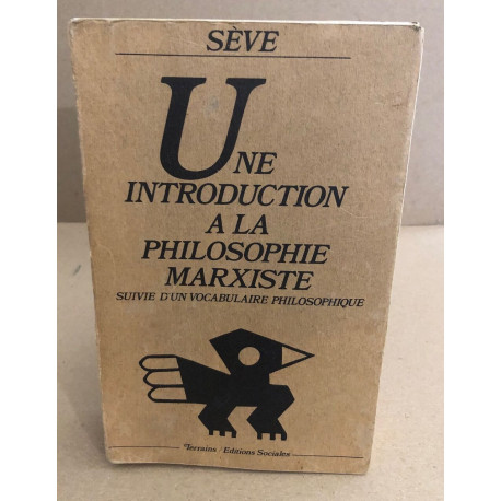 Une introduction à la philosophie marxiste suivi d'un vocabulaire...