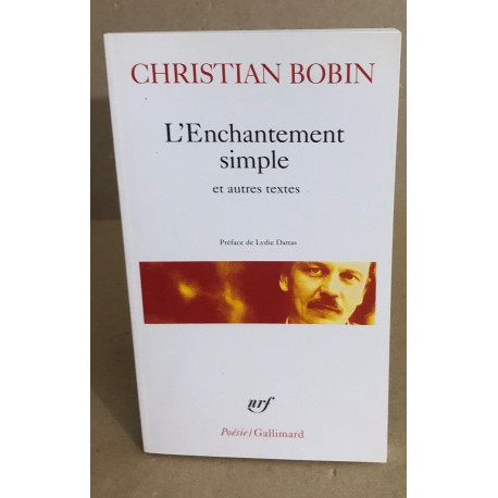 L'Enchantement simple et autres textes