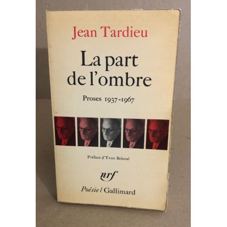 La part de l'ombre / proses 1937-1967