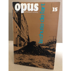 Opus International No 15 . Revue Trimestrielle
