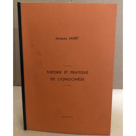 Théorie et pratique de l'ionocinèse