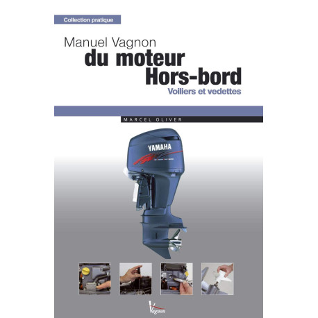 Manuel Vagnon du moteur hors-bord: Voiliers et vedettes