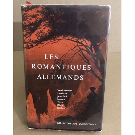 Les romantiques allemands / presenté par armel Guerne
