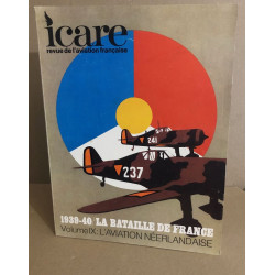 Revue icare n° 79 / 1939/40 : la bataille de france volume IX /...