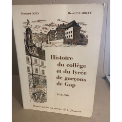 Histoire du college et du lycée de garçons de Gap (1576-1986 )