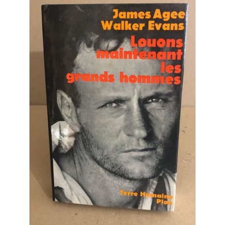 Louons maintenant les grands hommes