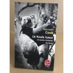 Le koala tueur et autres histoires du bush