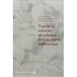 Transferts culturels et politique dans le monde hellénistique:...