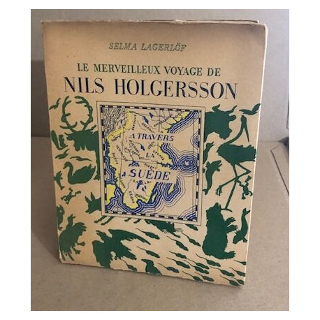 Le merveilleux voyage de Nils Holgersson à travers la Suede /...
