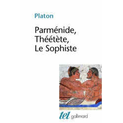 Parménide - Théétète - Le Sophiste