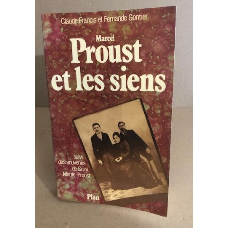Marcel Proust et les siens suivi des souvenirs de Suzy mante-proust