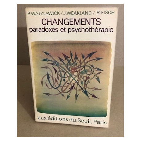 Changements paradoxes et psychothérapie
