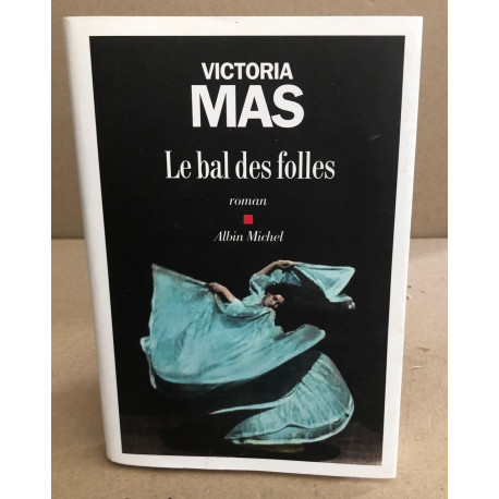 Le bal des folles: roman