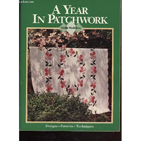 A year in patchwork (Quilts made easy)
