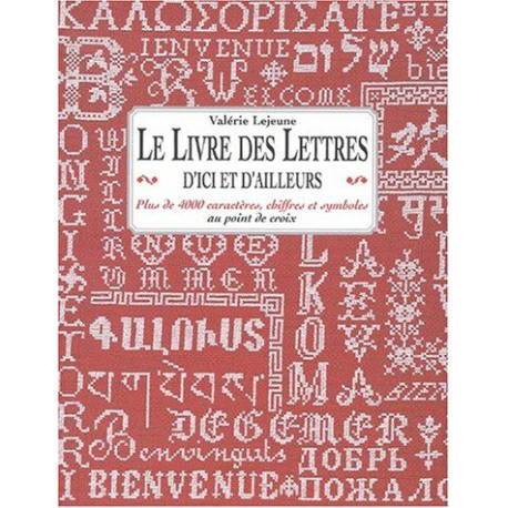 Le livre des lettres d'ici et d'ailleurs: Plus de 4 000 caractères...