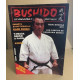 Bushido le magazine des arts martiaux/ / enquete exceptionnelle...