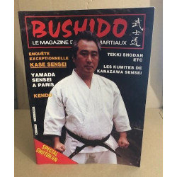 Bushido le magazine des arts martiaux/ / enquete exceptionnelle...