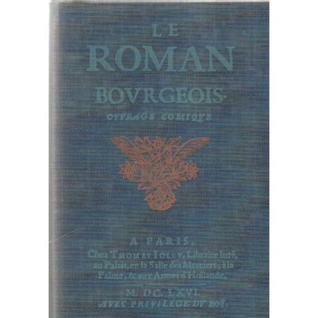 Le roman bourgeois ouvrage comique suivi de satyres et de nouvelle...