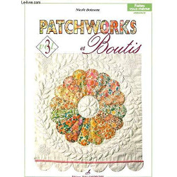 Patchworks et boutis: Volume 3