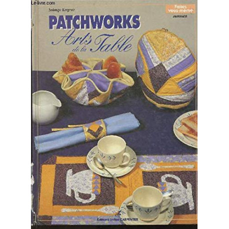 Patchworks: Arts de la table