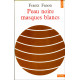 Peau noire masques blancs