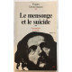 Le Mensonge et le Suicide : psychanalyse et morale ( tome 3)