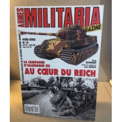 Armes militaria n° hors serie 10 / a campagne d'allemage II : au...