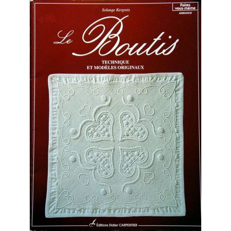 Le boutis: Technique et modèles originaux