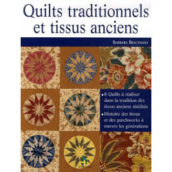 Quilts traditionnels et tissus anciens : 1770-1890