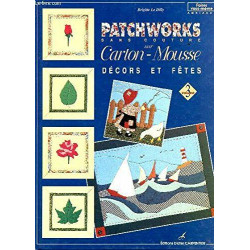 Patchwork sans coutures sur carton-mousse: Volume 3 Décors et fêtes