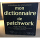 Mon dictionnaire de patchwork