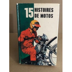 15 histoires de motos / illustrations de Georges Pichard