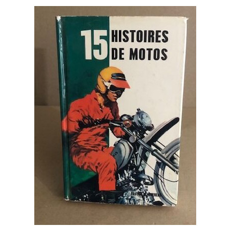 15 histoires de motos / illustrations de Georges Pichard