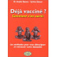 Déjà vacciné ? Comment s'en sortir