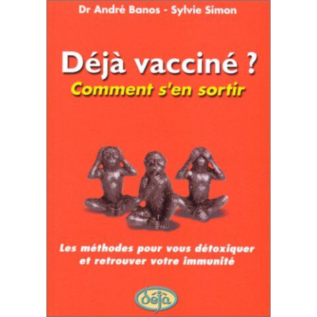 Déjà vacciné ? Comment s'en sortir